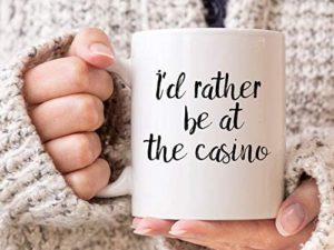I'd Rather Be At The Casino Mug